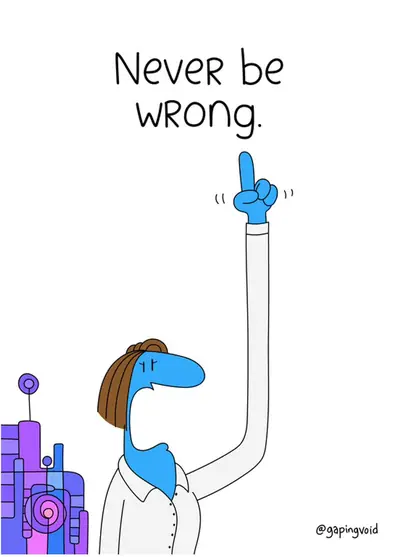 Never be wrong
